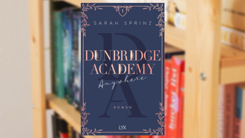 DUNBRIDGE ACADAMY: ANYWHERE von Sarah Sprinz