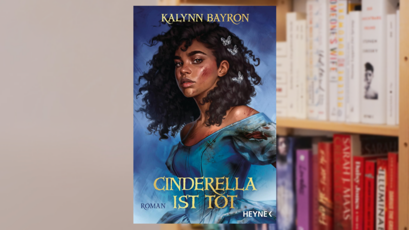 CINDERELLA IST TOT von Kalynn Bayron