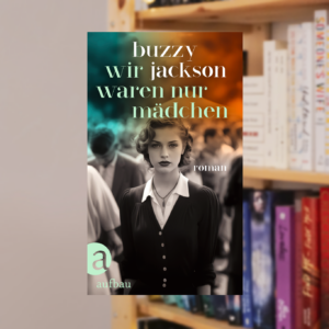 WIR WAREN NUR MÄDCHEN von Buzzy Jackson