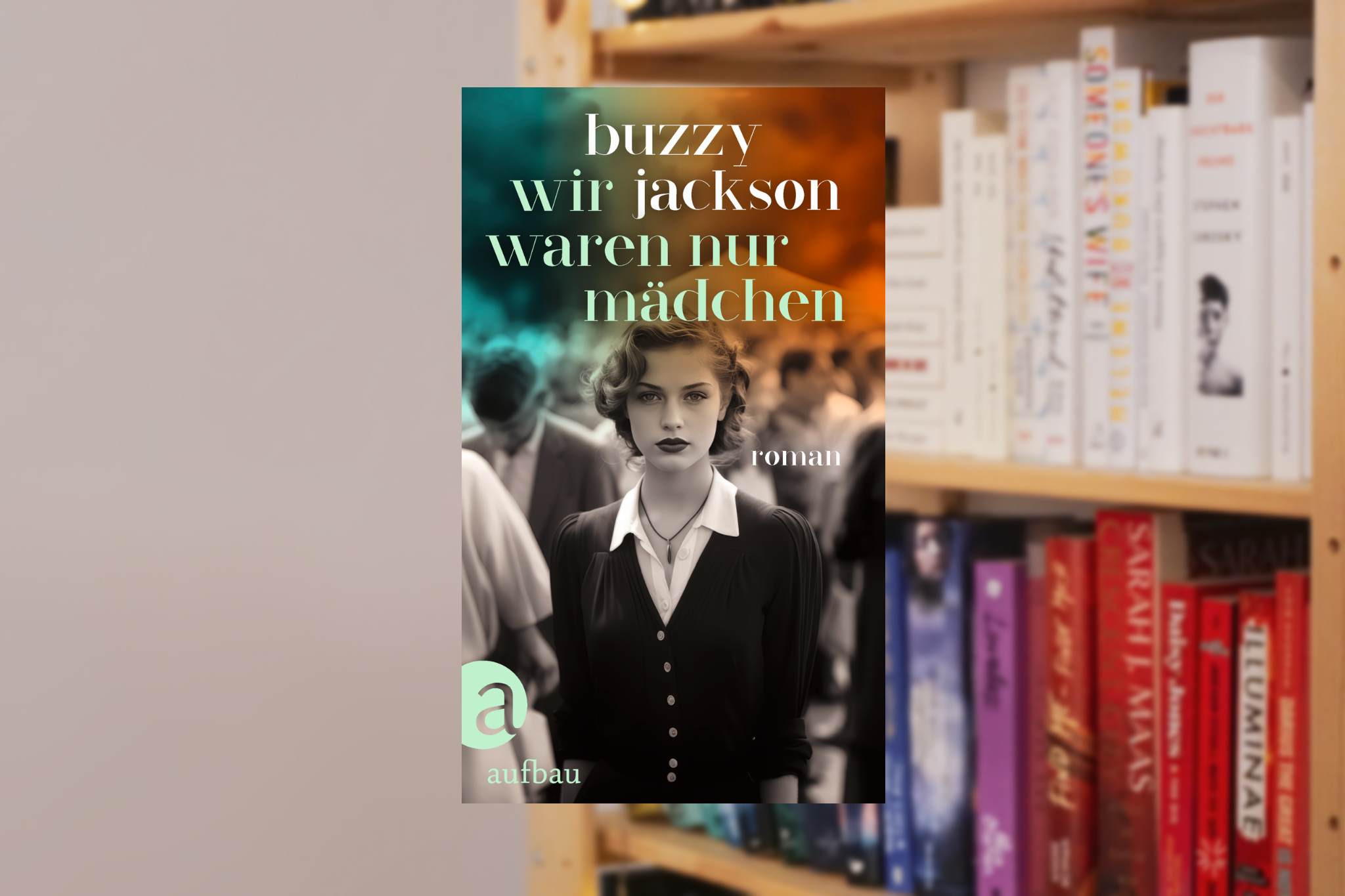 WIR WAREN NUR MÄDCHEN von Buzzy Jackson