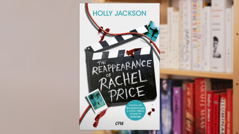 THE REAPPEARANCE OF RACHEL PRICE von Holly Jackson