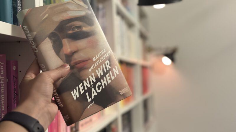 WENN WIR LÄCHELN von Mascha Unterlehberg