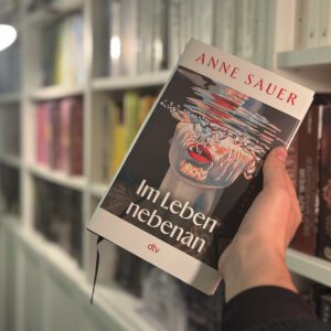 IM LEBEN NEBENAN von Anne Sauer