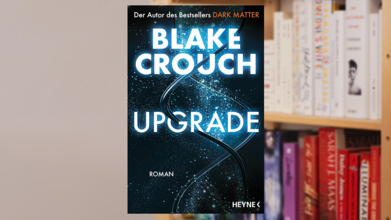 UPGRADE von Blake Crouch