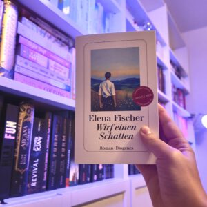 WIRF EINEN SCHATTEN von Elena Fischer